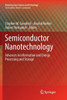 Semiconductor Nanotechnology: Advances In Information And Energy Processing And Storage (Nanostructure Science And Technology)