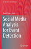 Social Media Analysis For Event Detection (Lecture Notes In Social Networks)