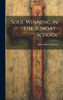 Soul Winning In The Sunday-School