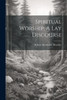 Spiritual Worship. A Lay Discourse