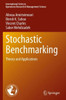 Stochastic Benchmarking: Theory And Applications (International Series In Operations Research & Management Science)