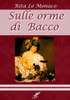 Sulle Orme Di Bacco (Italian Edition)