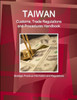 Taiwan Customs, Trade Regulations And Procedures Handbook - Strategic Practical Information And Regulations (World Business And Investment Library)