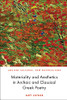 Materiality And Aesthetics In Archaic And Classical Greek Poetry (Ancient Cultures, New Materialisms)