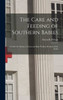 The Care And Feeding Of Southern Babies: A Guide For Mothers, Nurses And Baby Welfare Workers Of The South