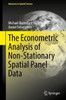 The Econometric Analysis Of Non-Stationary Spatial Panel Data (Advances In Spatial Science)