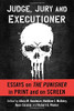 Judge, Jury And Executioner: Essays On The Punisher In Print And On Screen