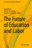 The Future Of Education And Labor (Arts, Research, Innovation And Society)