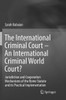 The International Criminal Court ? An International Criminal World Court?: Jurisdiction And Cooperation Mechanisms Of The Rome Statute And Its Practical Implementation