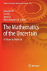 The Mathematics Of The Uncertain: A Tribute To Pedro Gil (Studies In Systems, Decision And Control, 142)