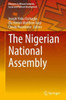 The Nigerian National Assembly (Advances In African Economic, Social And Political Development)
