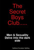 The Secret Boys Club - Men And Sexuality What You Need To Know