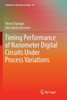 Timing Performance Of Nanometer Digital Circuits Under Process Variations (Frontiers In Electronic Testing, 39)