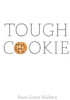 Tough Cookie
