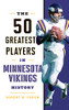 The 50 Greatest Players In Minnesota Vikings History