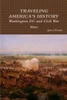 Travels Through Washington Dc And Civil War Sites