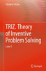 Triz. Theory Of Inventive Problem Solving