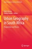 Urban Geography In South Africa: Perspectives And Theory (Geojournal Library)
