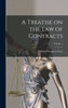 A Treatise On The Law Of Contracts; Volume 1