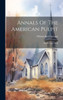 Annals Of The American Pulpit: Presbyterian. 1859