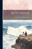 Betty Trevor