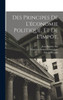 Des Principes De L'?conomie Politique, Et De L'Imp?, (French Edition)