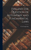 Finland The Question Of Autonomy And Fundamental Laws
