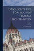 Geschichte Des F·stlichen Hauses Liechtenstein; Volume 2 (German Edition)