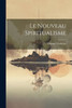 Le Nouveau Spiritualisme (French Edition)