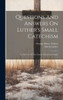 Questions And Answers On Luther's Small Catechism: For The Use Of The Church, School And Family