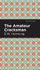 The Amateur Cracksman (Mint Editions)