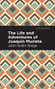 The Life And Adventures Of Joaquín Murieta (Mint Editions)