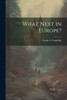 What Next In Europe?