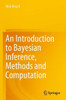 An Introduction To Bayesian Inference, Methods And Computation