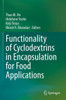 Functionality Of Cyclodextrins In Encapsulation For Food Applications