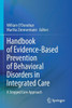 Handbook Of Evidence-Based Prevention Of Behavioral Disorders In Integrated Care: A Stepped Care Approach