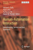 Human-Automation Interaction: Manufacturing, Services And User Experience (Automation, Collaboration, & E-Services, 10)
