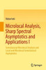 Microlocal Analysis, Sharp Spectral Asymptotics And Applications I: Semiclassical Microlocal Analysis And Local And Microlocal Semiclassical Asymptotics