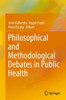 Philosophical And Methodological Debates In Public Health