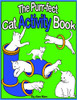 The Purr-fect Cat Activity Book: A Fun Activity Book for  cats and kitten lovers with Puzzles, Coloring Pages,  How to draw,  Mazes and Much More! ... Ages 4 - 8.  (Black and White Version). (Cat)