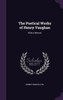 The Poetical Works Of Henry Vaughan: With A Memoir
