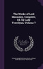 The Works Of Lord Macaulay, Complete, Ed. By Lady Trevelyan, Volume 7
