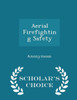 Aerial Firefighting Safety - Scholar's Choice Edition
