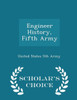 Engineer History, Fifth Army - Scholar's Choice Edition
