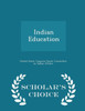Indian Education - Scholar's Choice Edition