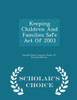Keeping Children And Families Safe Act Of 2003 - Scholar's Choice Edition