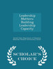 Leadership Matters: Building Leadership Capacity - Scholar's Choice Edition