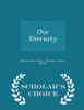 Our Eternity - Scholar's Choice Edition