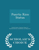 Puerto Rico Status - Scholar's Choice Edition