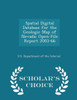 Spatial Digital Database For The Geologic Map Of Nevada: Open-File Report 2003-66 - Scholar's Choice Edition
